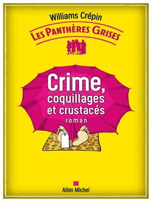 cover image of Les Panthères grises--tome 3--Crime, coquillages et crustacés